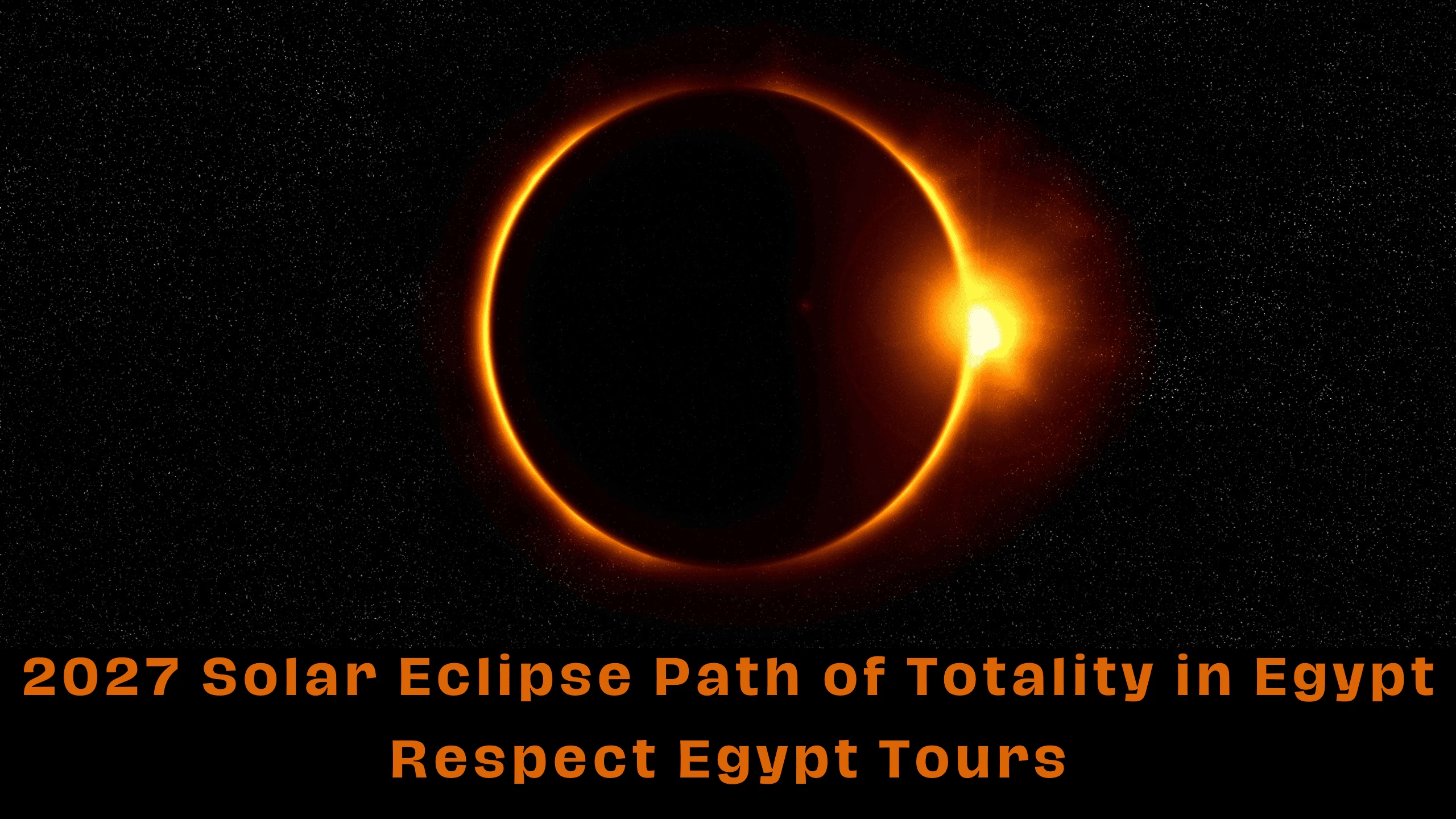 2027 Solar Eclipse Path of Totality in Egypt: A Once-in-a-Lifetime Adventure